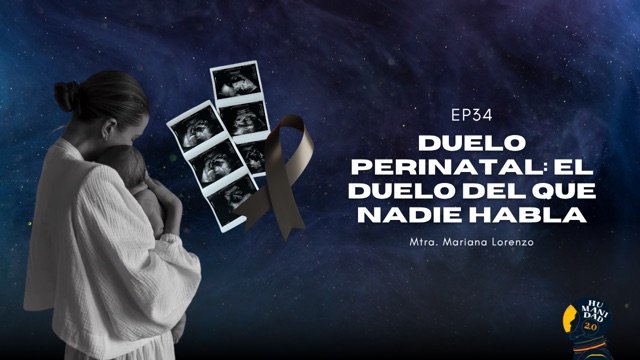 E34 - Duelo perinatal: el duelo del que nadie habla