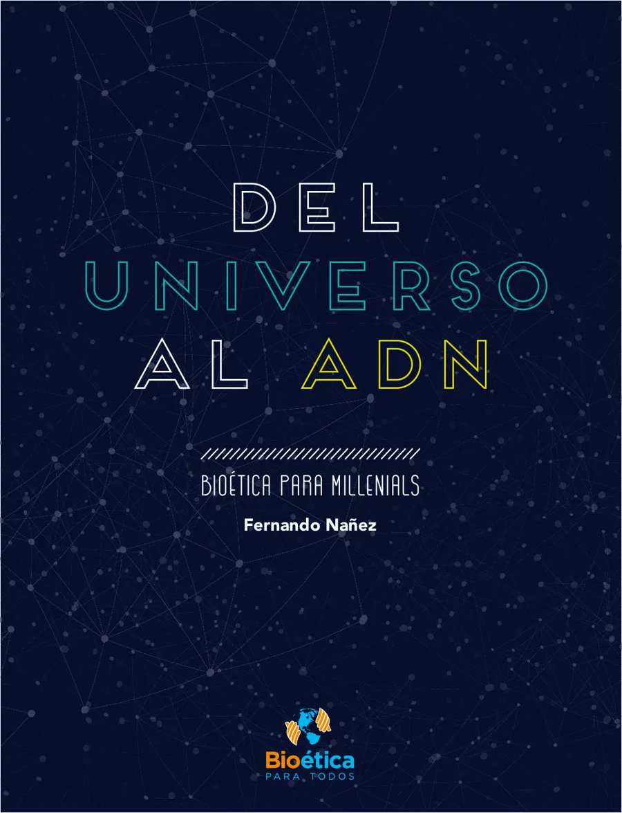 Portada del libro Del universo al ADN, Bioética para Millennials